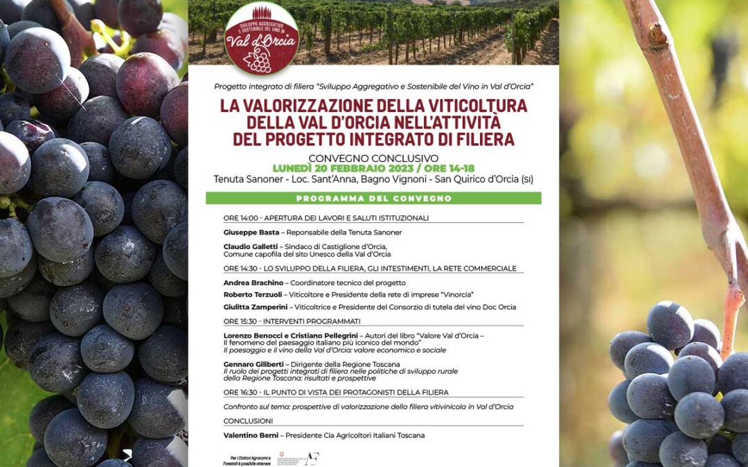 La valorizzazione della viticoltura della Val d’Orcia nell’attività del progetto integrato di filiera. Convegno conclusivo, 20 febbraio 2023